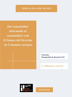 cover image of Del consumidor informado al consumidor real. El futuro del Derecho de consumo europeo